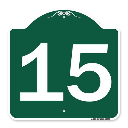 Signmission Designer Series Sign-Sign W/ Number 15, Green & White Aluminum Sign, 18" x 18", GW-1818-22907 A-DES-GW-1818-22907